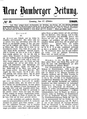 Neue Bamberger Zeitung (Bamberger Zeitung) Sonntag 17. Oktober 1869