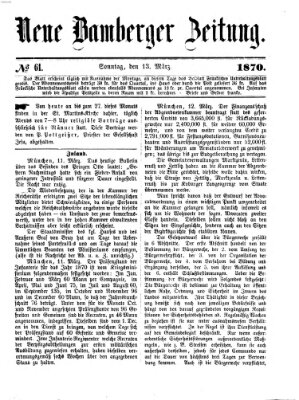 Neue Bamberger Zeitung (Bamberger Zeitung) Sonntag 13. März 1870