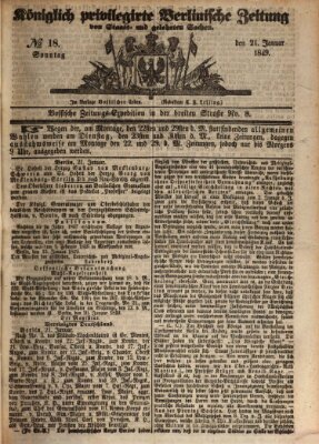 Königlich privilegirte Berlinische Zeitung von Staats- und gelehrten Sachen (Berlinische privilegirte Zeitung) Sonntag 21. Januar 1849