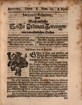 Mercurii Relation, oder wochentliche Reichs Ordinari Zeitungen, von underschidlichen Orthen (Süddeutsche Presse) Sonntag 8. März 1682