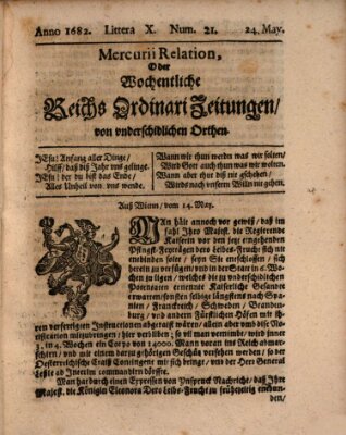 Mercurii Relation, oder wochentliche Reichs Ordinari Zeitungen, von underschidlichen Orthen (Süddeutsche Presse) Sonntag 24. Mai 1682