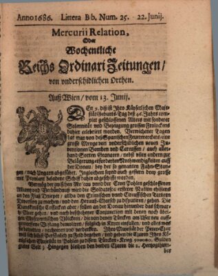 Mercurii Relation, oder wochentliche Reichs Ordinari Zeitungen, von underschidlichen Orthen (Süddeutsche Presse) Samstag 22. Juni 1686