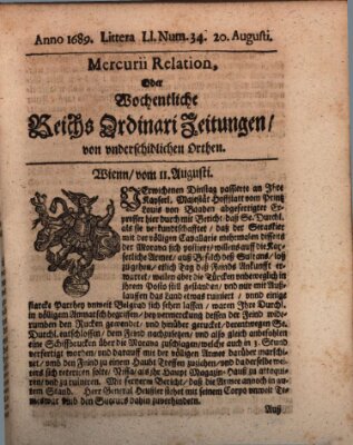 Mercurii Relation, oder wochentliche Reichs Ordinari Zeitungen, von underschidlichen Orthen (Süddeutsche Presse) Samstag 20. August 1689