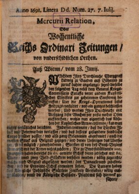 Mercurii Relation, oder wochentliche Reichs Ordinari Zeitungen, von underschidlichen Orthen (Süddeutsche Presse) Samstag 7. Juli 1691