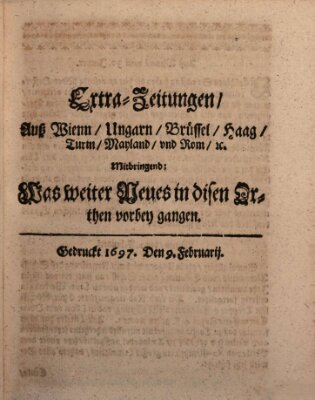 Mercurii Relation, oder wochentliche Reichs Ordinari Zeitungen, von underschidlichen Orthen (Süddeutsche Presse) Samstag 9. Februar 1697