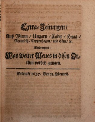 Mercurii Relation, oder wochentliche Reichs Ordinari Zeitungen, von underschidlichen Orthen (Süddeutsche Presse) Samstag 23. Februar 1697