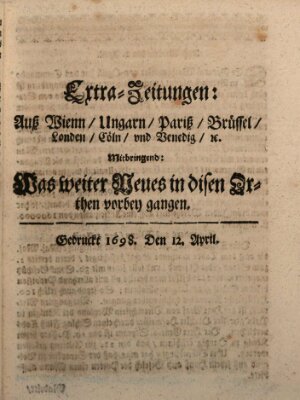 Mercurii Relation, oder wochentliche Reichs Ordinari Zeitungen, von underschidlichen Orthen (Süddeutsche Presse) Samstag 12. April 1698