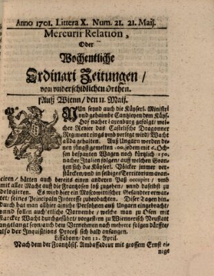 Mercurii Relation, oder wochentliche Reichs Ordinari Zeitungen, von underschidlichen Orthen (Süddeutsche Presse) Samstag 21. Mai 1701