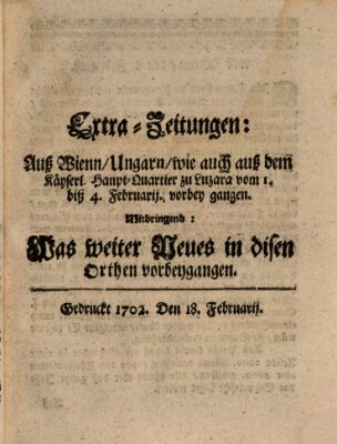 Mercurii Relation, oder wochentliche Ordinari Zeitungen von underschidlichen Orthen (Süddeutsche Presse) Samstag 18. Februar 1702