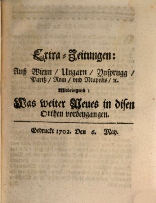 Mercurii Relation, oder wochentliche Ordinari Zeitungen von underschidlichen Orthen (Süddeutsche Presse) Samstag 6. Mai 1702