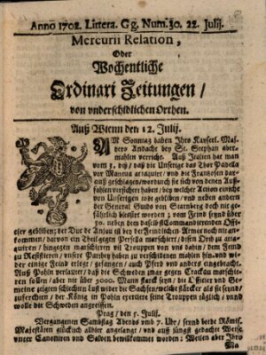 Mercurii Relation, oder wochentliche Ordinari Zeitungen von underschidlichen Orthen (Süddeutsche Presse) Samstag 22. Juli 1702