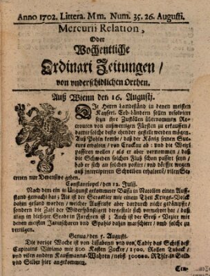 Mercurii Relation, oder wochentliche Ordinari Zeitungen von underschidlichen Orthen (Süddeutsche Presse) Samstag 26. August 1702