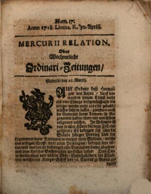 Mercurii Relation, oder wochentliche Ordinari Zeitungen von underschidlichen Orthen (Süddeutsche Presse) Samstag 30. April 1718