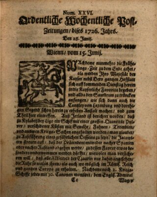 Ordentliche wochentliche Post-Zeitungen Freitag 28. Juni 1726
