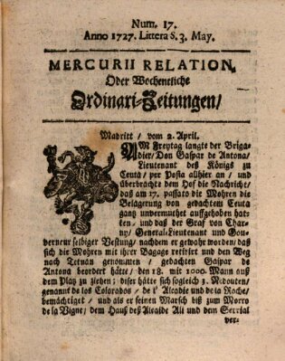 Mercurii Relation, oder wochentliche Ordinari Zeitungen von underschidlichen Orthen (Süddeutsche Presse) Samstag 3. Mai 1727
