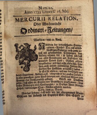 Mercurii Relation, oder wochentliche Ordinari Zeitungen von underschidlichen Orthen (Süddeutsche Presse) Samstag 16. Mai 1733