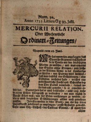 Mercurii Relation, oder wochentliche Ordinari Zeitungen von underschidlichen Orthen (Süddeutsche Presse) Samstag 23. Juli 1735