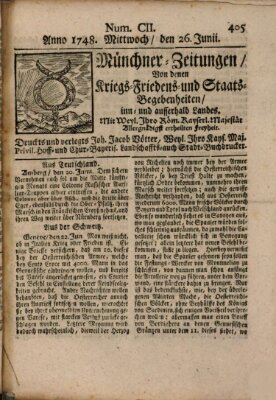 Münchner-Zeitungen, von denen Kriegs-, Friedens- und Staatsbegebenheiten, inn- und ausser Landes (Süddeutsche Presse) Mittwoch 26. Juni 1748