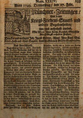Münchner-Zeitungen, von denen Kriegs-, Friedens- und Staatsbegebenheiten, inn- und ausser Landes (Süddeutsche Presse) Donnerstag 27. Februar 1749
