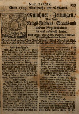 Münchner-Zeitungen, von denen Kriegs-, Friedens- und Staatsbegebenheiten, inn- und ausser Landes (Süddeutsche Presse) Mittwoch 26. März 1749