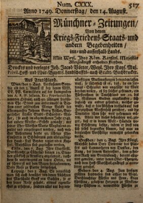 Münchner-Zeitungen, von denen Kriegs-, Friedens- und Staatsbegebenheiten, inn- und ausser Landes (Süddeutsche Presse) Donnerstag 14. August 1749
