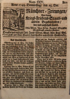 Münchner-Zeitungen, von denen Kriegs-, Friedens- und Staatsbegebenheiten, inn- und ausser Landes (Süddeutsche Presse) Donnerstag 25. Dezember 1749
