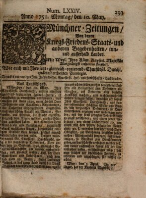 Münchner-Zeitungen, von denen Kriegs-, Friedens- und Staatsbegebenheiten, inn- und ausser Landes (Süddeutsche Presse) Montag 10. Mai 1751