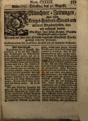 Münchner-Zeitungen, von denen Kriegs-, Friedens- und Staatsbegebenheiten, inn- und ausser Landes (Süddeutsche Presse) Dienstag 31. August 1751
