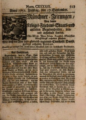 Münchner-Zeitungen, von denen Kriegs-, Friedens- und Staatsbegebenheiten, inn- und ausser Landes (Süddeutsche Presse) Freitag 17. September 1751
