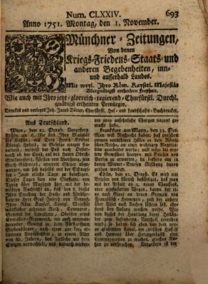 Münchner-Zeitungen, von denen Kriegs-, Friedens- und Staatsbegebenheiten, inn- und ausser Landes (Süddeutsche Presse) Montag 1. November 1751