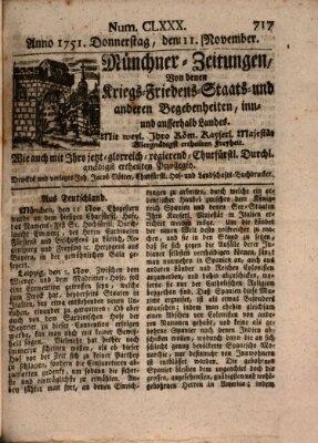 Münchner-Zeitungen, von denen Kriegs-, Friedens- und Staatsbegebenheiten, inn- und ausser Landes (Süddeutsche Presse) Donnerstag 11. November 1751