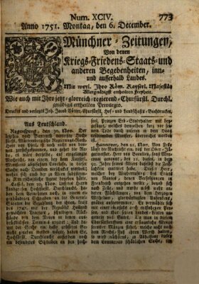 Münchner-Zeitungen, von denen Kriegs-, Friedens- und Staatsbegebenheiten, inn- und ausser Landes (Süddeutsche Presse) Montag 6. Dezember 1751