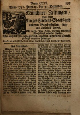 Münchner-Zeitungen, von denen Kriegs-, Friedens- und Staatsbegebenheiten, inn- und ausser Landes (Süddeutsche Presse) Freitag 31. Dezember 1751