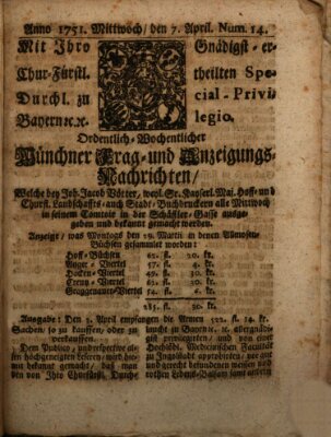 Münchner-Zeitungen, von denen Kriegs-, Friedens- und Staatsbegebenheiten, inn- und ausser Landes (Süddeutsche Presse) Mittwoch 7. April 1751
