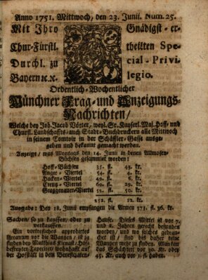 Münchner-Zeitungen, von denen Kriegs-, Friedens- und Staatsbegebenheiten, inn- und ausser Landes (Süddeutsche Presse) Mittwoch 23. Juni 1751