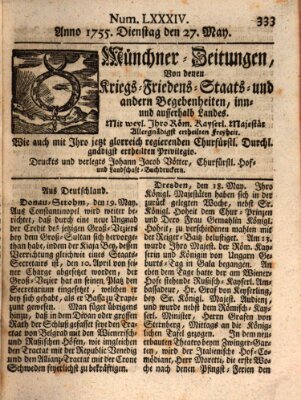 Münchner-Zeitungen, von denen Kriegs-, Friedens- und Staatsbegebenheiten, inn- und ausser Landes (Süddeutsche Presse) Dienstag 27. Mai 1755