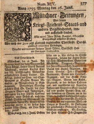 Münchner-Zeitungen, von denen Kriegs-, Friedens- und Staatsbegebenheiten, inn- und ausser Landes (Süddeutsche Presse) Montag 16. Juni 1755