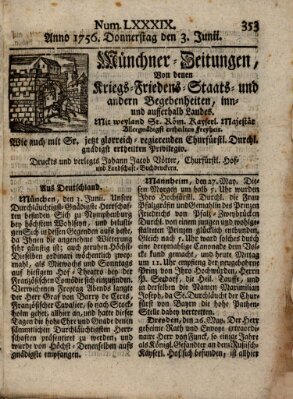 Münchner-Zeitungen, von denen Kriegs-, Friedens- und Staatsbegebenheiten, inn- und ausser Landes (Süddeutsche Presse) Donnerstag 3. Juni 1756