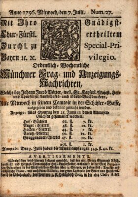 Münchner-Zeitungen, von denen Kriegs-, Friedens- und Staatsbegebenheiten, inn- und ausser Landes (Süddeutsche Presse) Mittwoch 7. Juli 1756
