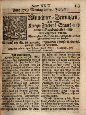 Münchner-Zeitungen, von denen Kriegs-, Friedens- und Staatsbegebenheiten, inn- und ausser Landes (Süddeutsche Presse) Montag 20. Februar 1758