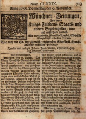 Münchner-Zeitungen, von denen Kriegs-, Friedens- und Staatsbegebenheiten, inn- und ausser Landes (Süddeutsche Presse) Donnerstag 9. November 1758