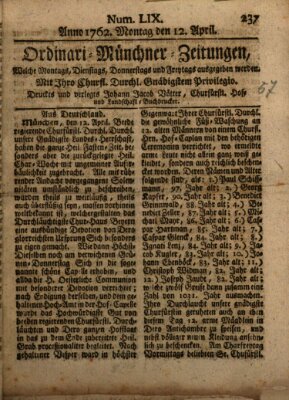 Ordinari-Münchner-Zeitungen (Süddeutsche Presse) Montag 12. April 1762