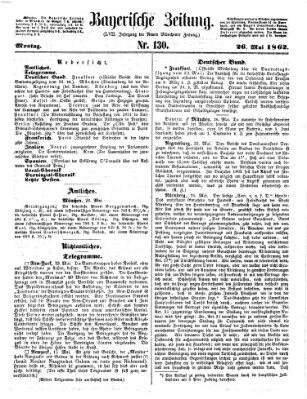 Bayerische Zeitung (Süddeutsche Presse) Montag 26. Mai 1862