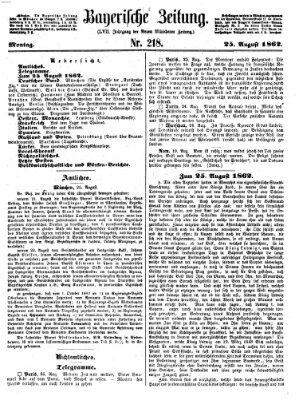 Bayerische Zeitung (Süddeutsche Presse) Montag 25. August 1862