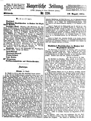 Bayerische Zeitung (Süddeutsche Presse) Mittwoch 12. August 1863