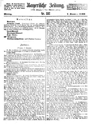 Bayerische Zeitung (Süddeutsche Presse) Montag 7. Dezember 1863