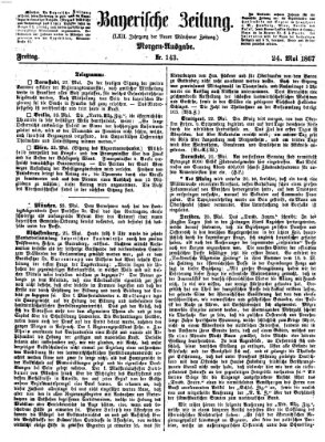 Bayerische Zeitung (Süddeutsche Presse) Freitag 24. Mai 1867