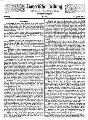 Bayerische Zeitung (Süddeutsche Presse) Montag 17. Juni 1867