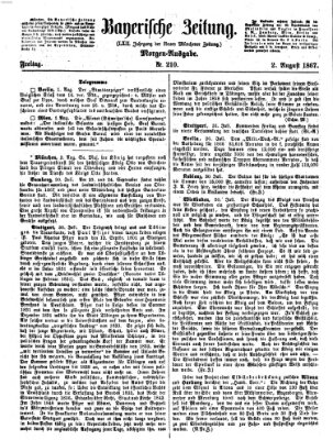 Bayerische Zeitung (Süddeutsche Presse) Freitag 2. August 1867