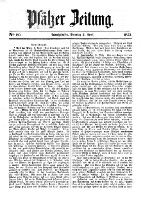 Pfälzer Zeitung Sonntag 3. April 1853